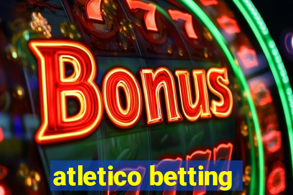 atletico betting