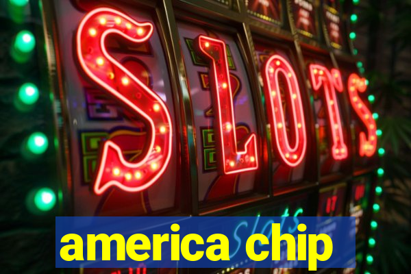 america chip