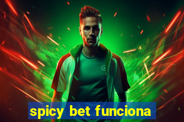 spicy bet funciona