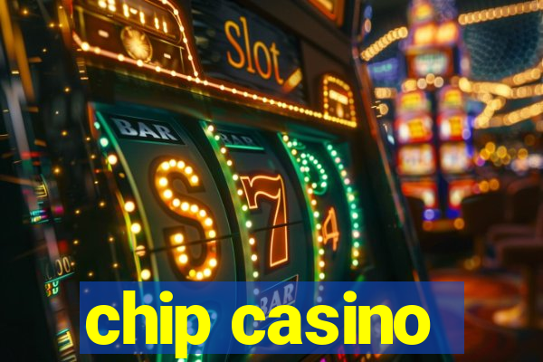 chip casino