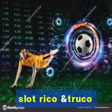 slot rico &truco