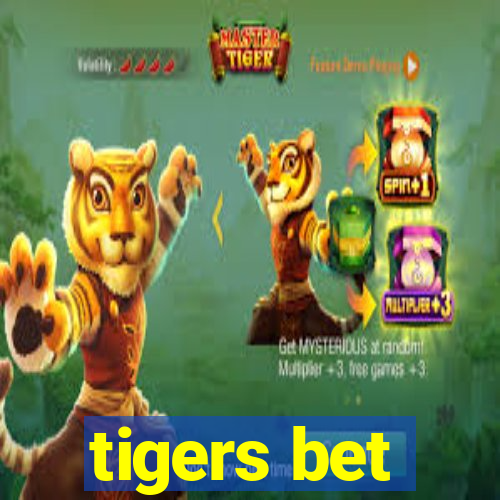 tigers bet