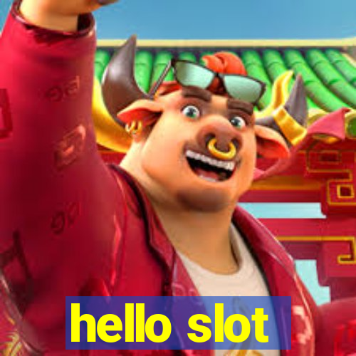 hello slot