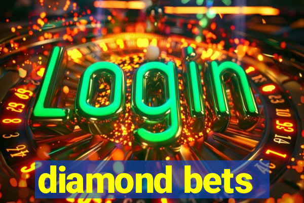 diamond bets