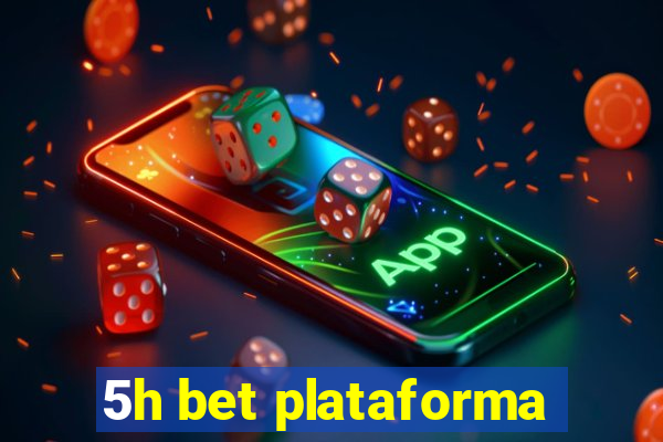 5h bet plataforma