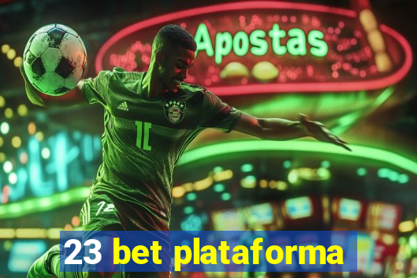 23 bet plataforma