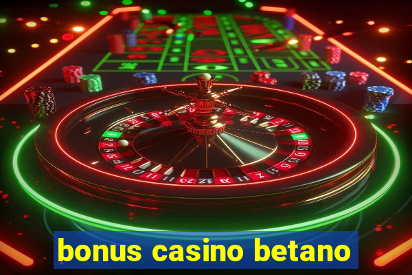 bonus casino betano