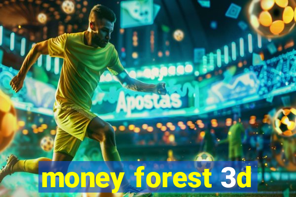 money forest 3d