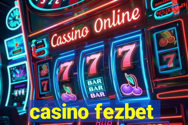 casino fezbet