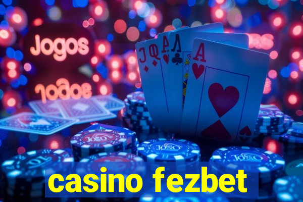 casino fezbet