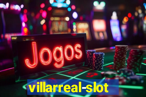 villarreal-slot