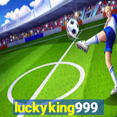 luckyking999