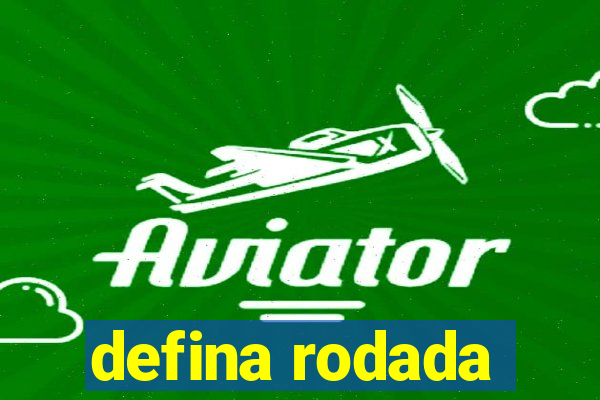 defina rodada