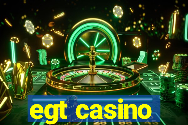 egt casino