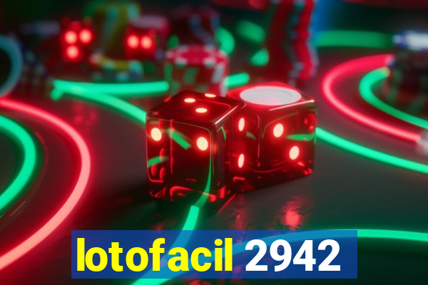 lotofacil 2942