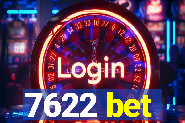 7622 bet