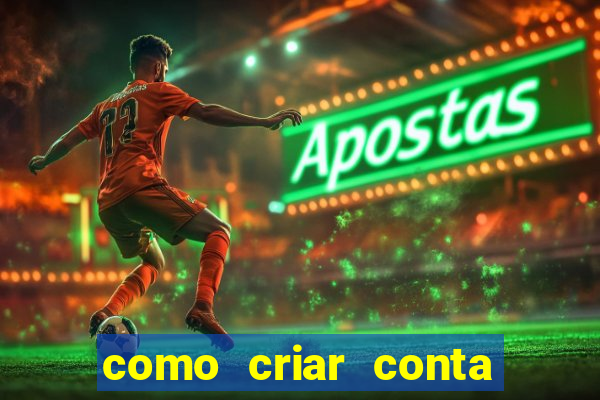 como criar conta no jogo do tigre