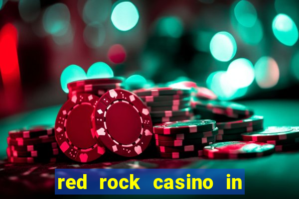 red rock casino in las vegas