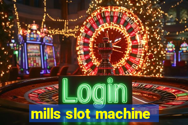 mills slot machine