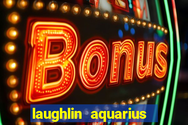 laughlin aquarius casino resort