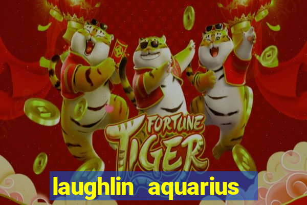 laughlin aquarius casino resort