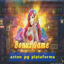 aston pg plataforma de jogos