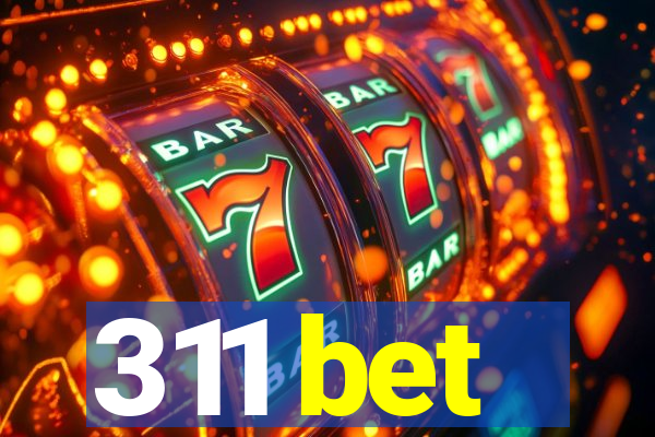 311 bet