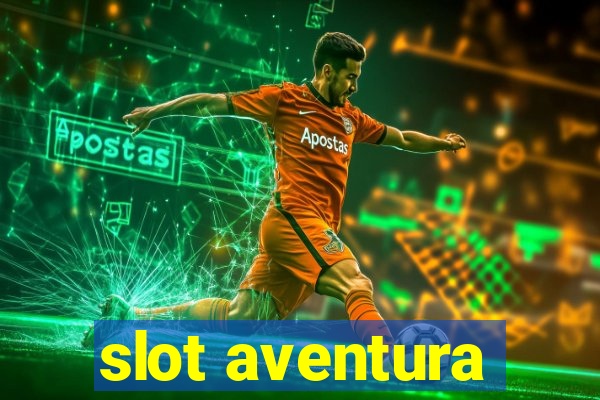 slot aventura