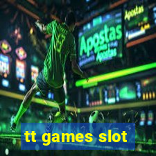 tt games slot