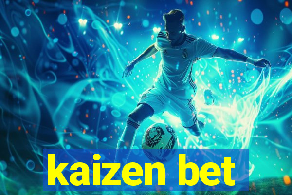 kaizen bet