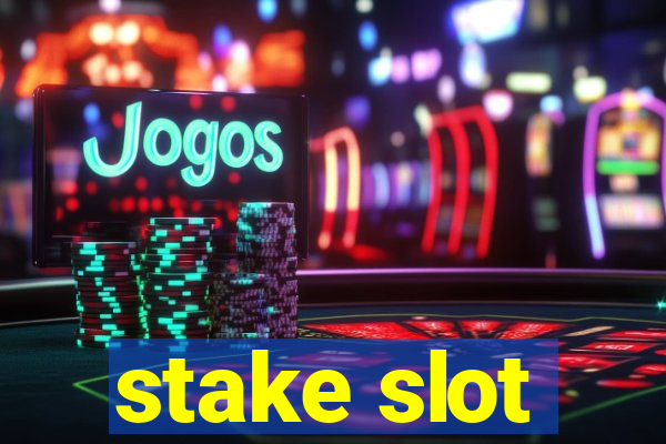 stake slot