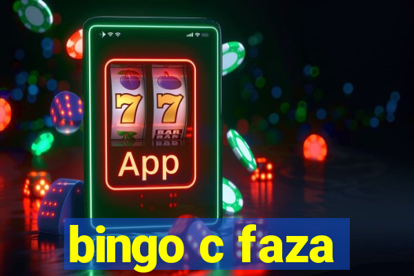 bingo c faza