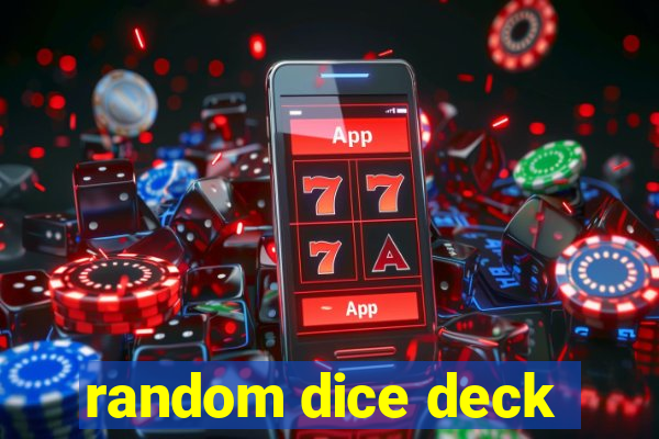 random dice deck