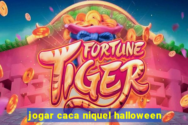 jogar caca niquel halloween