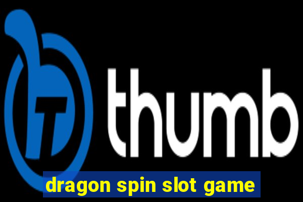 dragon spin slot game