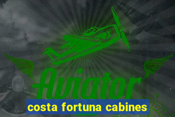 costa fortuna cabines