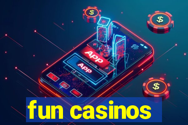 fun casinos