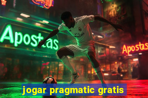 jogar pragmatic gratis