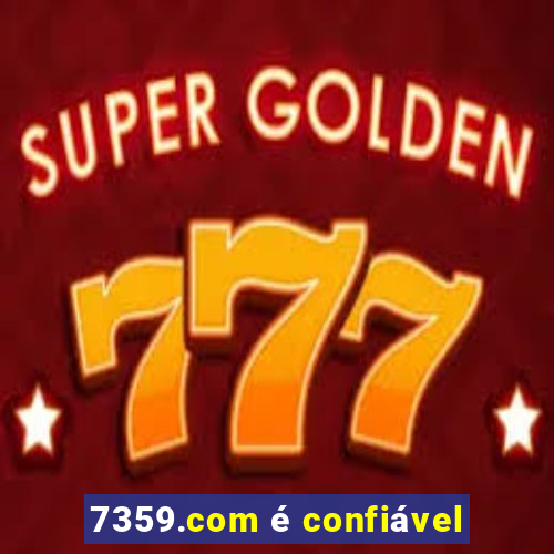 7359.com é confiável