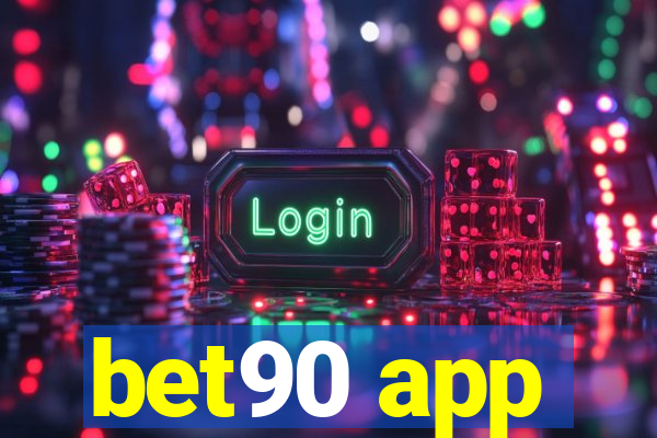 bet90 app