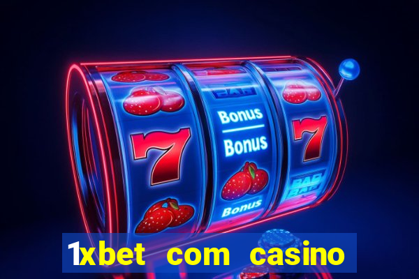 1xbet com casino рабочее зеркало